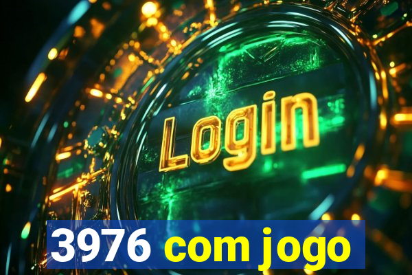 3976 com jogo